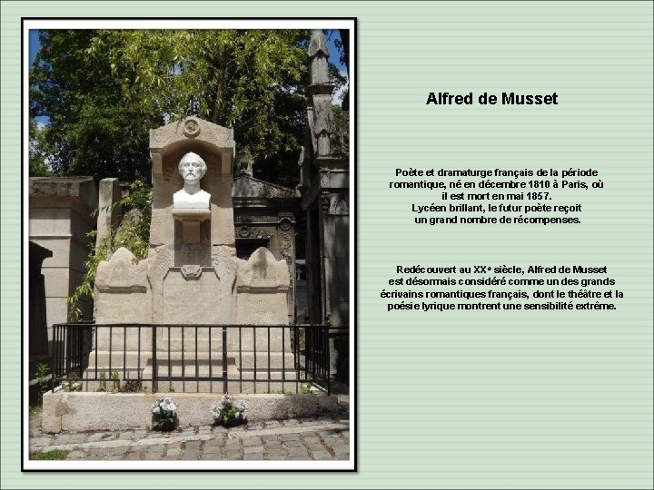 Alfred de Musset Poète et dramaturge français de la période romantique, né en décembre