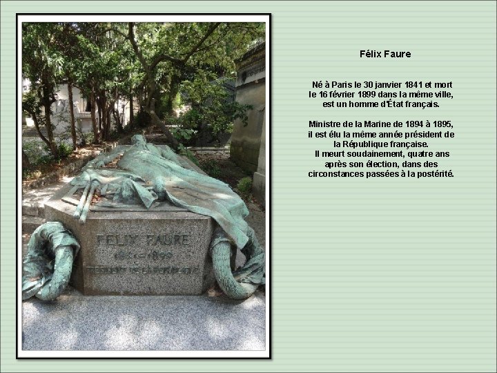 Félix Faure Né à Paris le 30 janvier 1841 et mort le 16 février