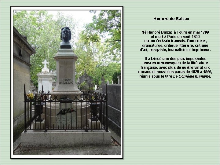 Honoré de Balzac Né Honoré Balzac à Tours en mai 1799 et mort à