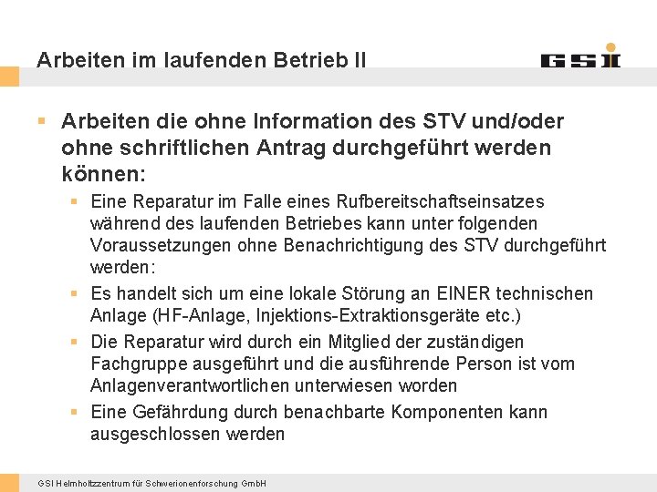 Arbeiten im laufenden Betrieb II § Arbeiten die ohne Information des STV und/oder ohne