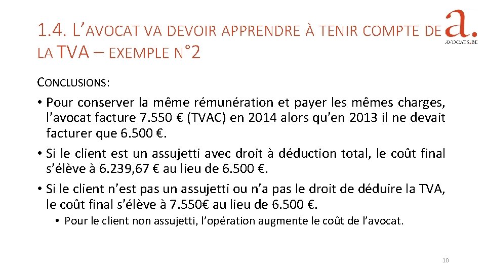 1. 4. L’AVOCAT VA DEVOIR APPRENDRE À TENIR COMPTE DE LA TVA – EXEMPLE