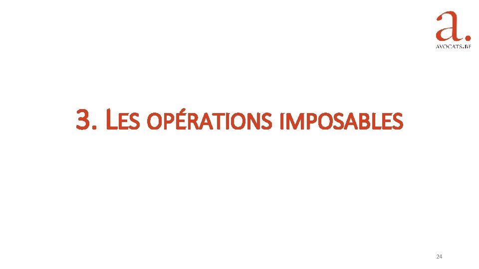 3. LES OPÉRATIONS IMPOSABLES 24 