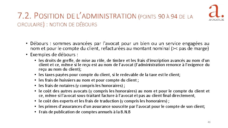 7. 2. POSITION DE L’ADMINISTRATION (POINTS 90 À 94 DE LA CIRCULAIRE) : NOTION