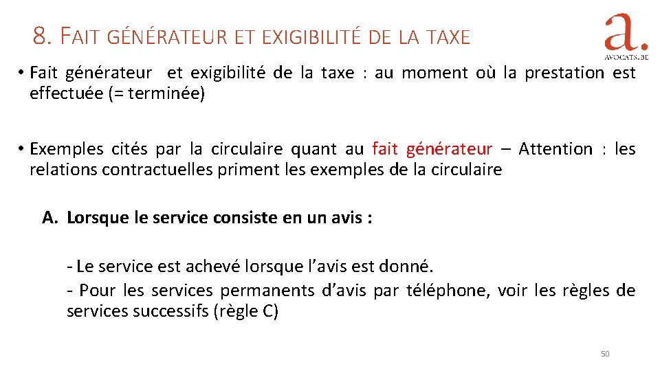 8. FAIT GÉNÉRATEUR ET EXIGIBILITÉ DE LA TAXE • Fait générateur et exigibilité de