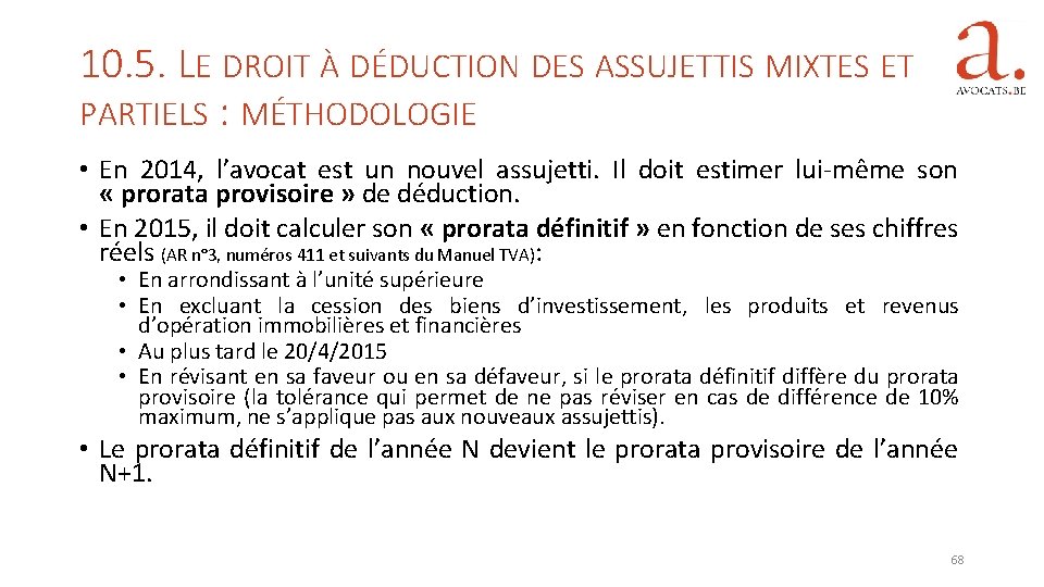 10. 5. LE DROIT À DÉDUCTION DES ASSUJETTIS MIXTES ET PARTIELS : MÉTHODOLOGIE •