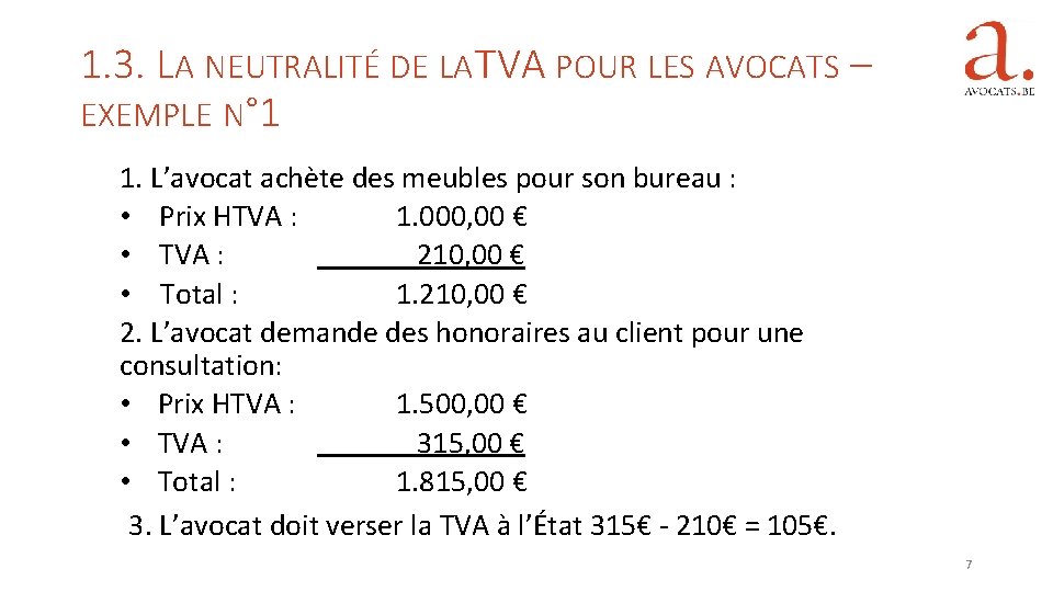 1. 3. LA NEUTRALITÉ DE LA TVA POUR LES AVOCATS – EXEMPLE N° 1