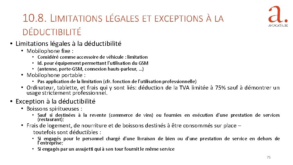 10. 8. LIMITATIONS LÉGALES ET EXCEPTIONS À LA DÉDUCTIBILITÉ • Limitations légales à la