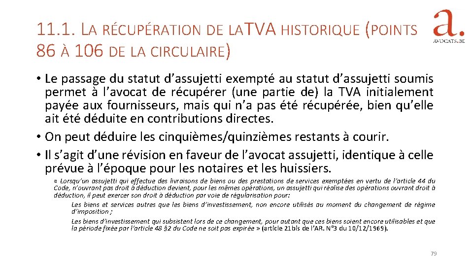 11. 1. LA RÉCUPÉRATION DE LA TVA HISTORIQUE (POINTS 86 À 106 DE LA