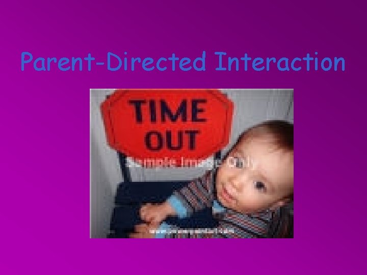 Parent-Directed Interaction 