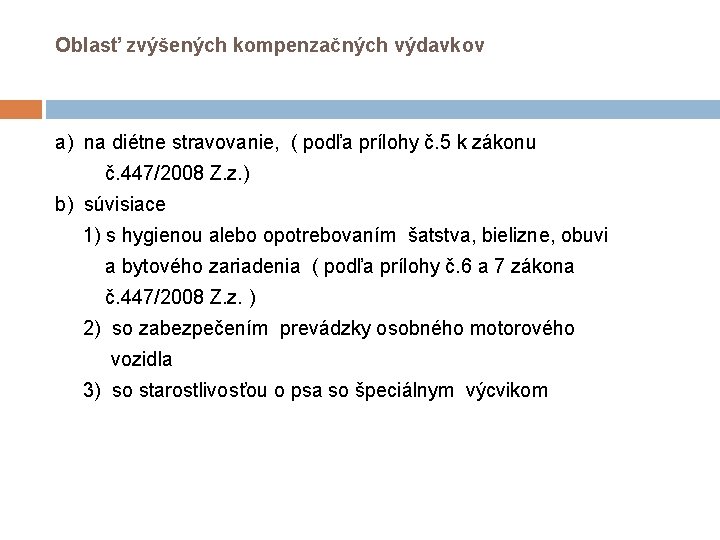 Oblasť zvýšených kompenzačných výdavkov a) na diétne stravovanie, ( podľa prílohy č. 5 k Oblasť zvýšených kompenzačných výdavkov a) na diétne stravovanie, ( podľa prílohy č. 5 k