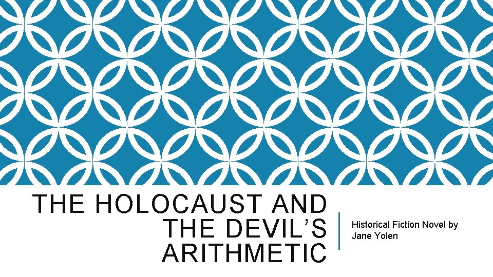 THE HOLOCAUST AND THE DEVIL’S ARITHMETIC Historical Fiction Novel by Jane Yolen 