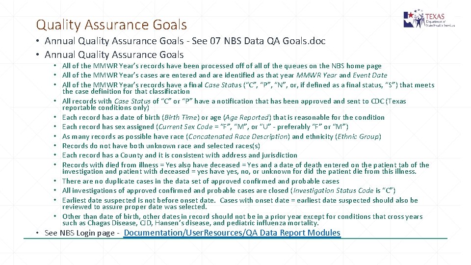 Quality Assurance Goals • Annual Quality Assurance Goals - See 07 NBS Data QA