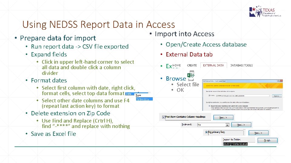 Using NEDSS Report Data in Access • Prepare data for import • Run report