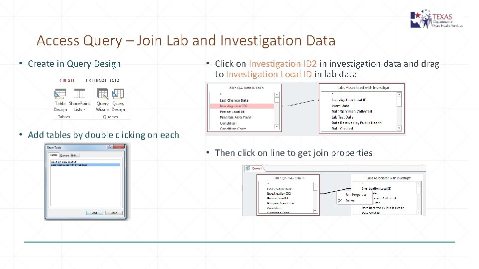 Access Query – Join Lab and Investigation Data • Create in Query Design •
