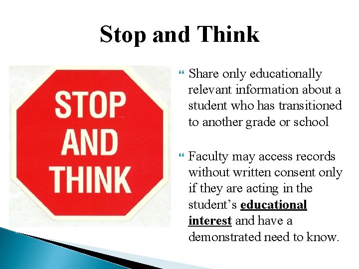 Stop and Think Share only educationally relevant information about a student who has transitioned