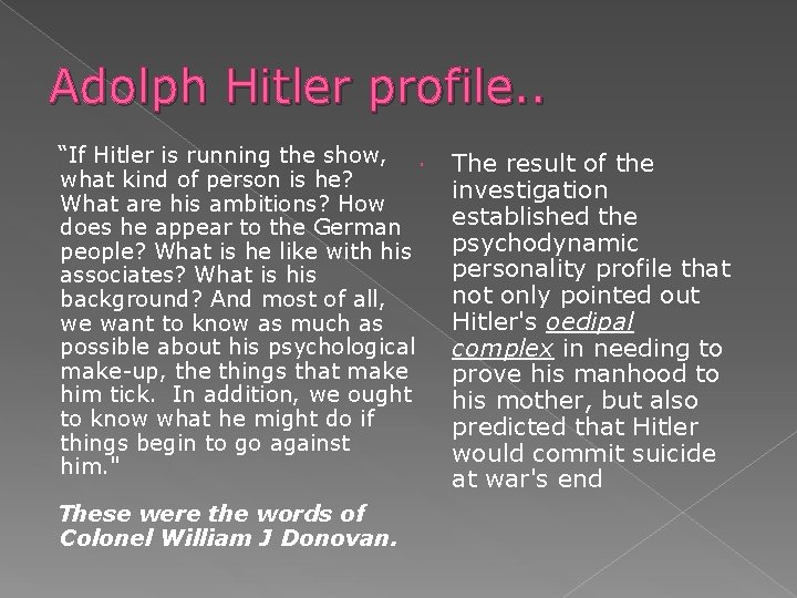 Adolph Hitler profile. . “If Hitler is running the show, what kind of person