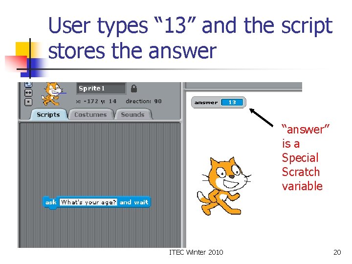 User types “ 13” and the script stores the answer “answer” is a Special