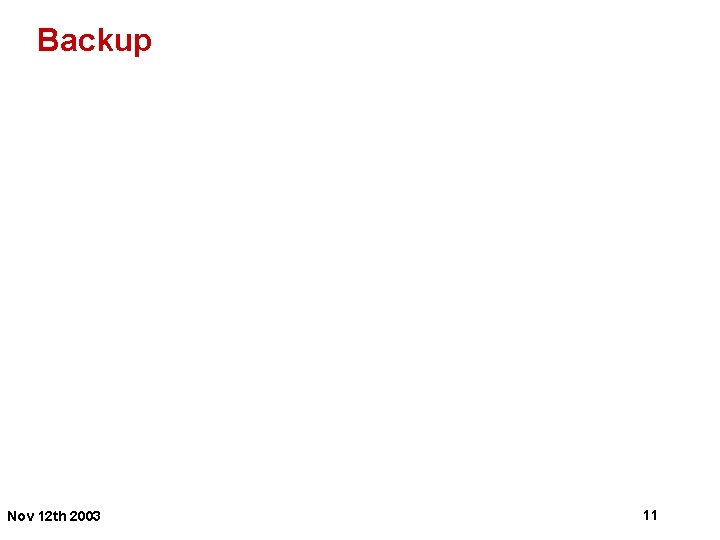 Backup Nov 12 th 2003 11 