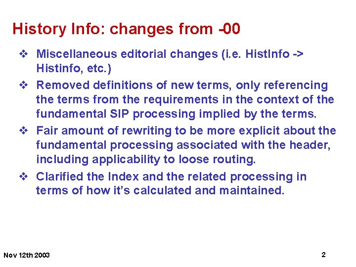 History Info: changes from -00 v Miscellaneous editorial changes (i. e. Hist. Info ->