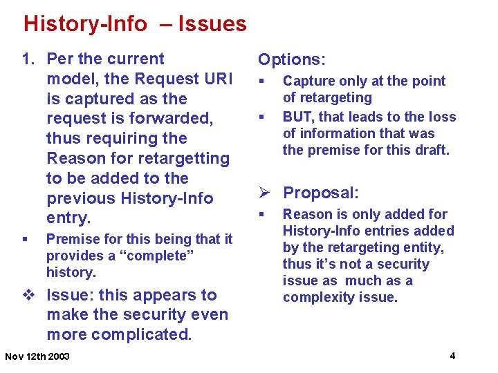 History-Info – Issues 1. Per the current model, the Request URI is captured as