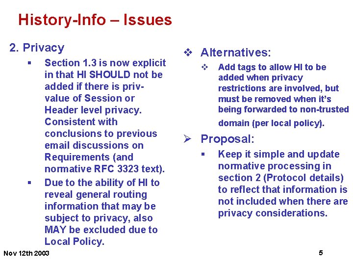 History-Info – Issues 2. Privacy § § Section 1. 3 is now explicit in