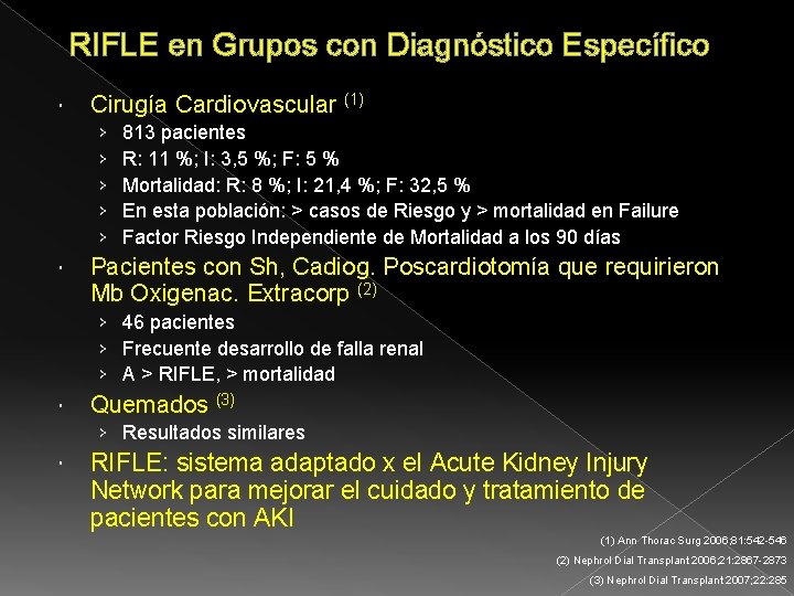 RIFLE en Grupos con Diagnóstico Específico Cirugía Cardiovascular (1) › › › 813 pacientes RIFLE en Grupos con Diagnóstico Específico Cirugía Cardiovascular (1) › › › 813 pacientes