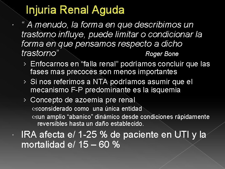 Injuria Renal Aguda “ A menudo, la forma en que describimos un trastorno influye, Injuria Renal Aguda “ A menudo, la forma en que describimos un trastorno influye,