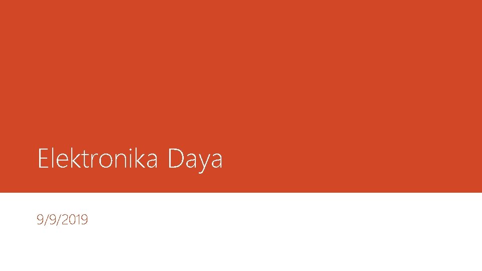 Elektronika Daya 9/9/2019 