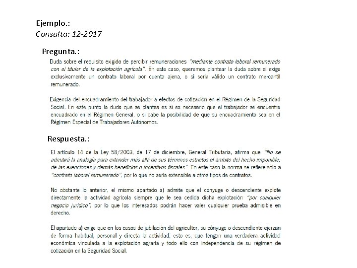 Ejemplo. : Consulta: 12 -2017 Pregunta. : Respuesta. : 