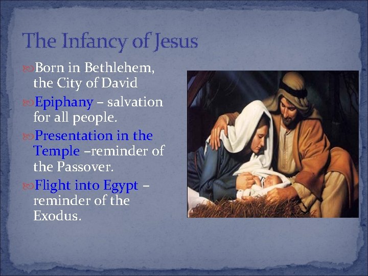 The Infancy of Jesus Born in Bethlehem, the City of David Epiphany – salvation