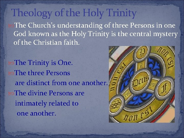 Theology of the Holy Trinity The Church’s understanding of three Persons in one God