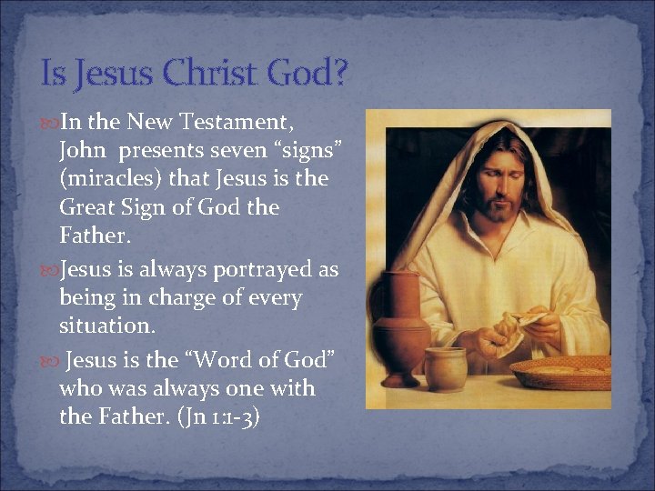 Is Jesus Christ God? In the New Testament, John presents seven “signs” (miracles) that