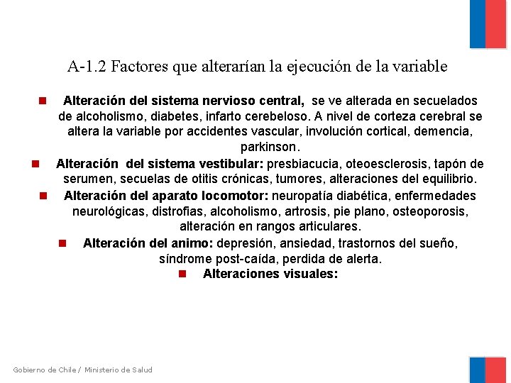A-1. 2 Factores que alterarían la ejecución de la variable Alteración del sistema nervioso
