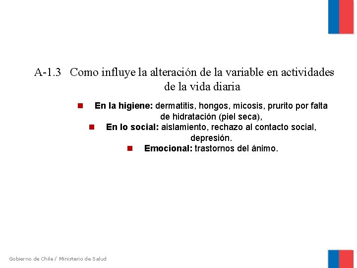 A-1. 3 Como influye la alteración de la variable en actividades de la vida