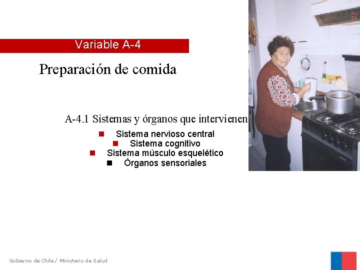 Variable A-4 Preparación de comida A-4. 1 Sistemas y órganos que intervienen Sistema nervioso