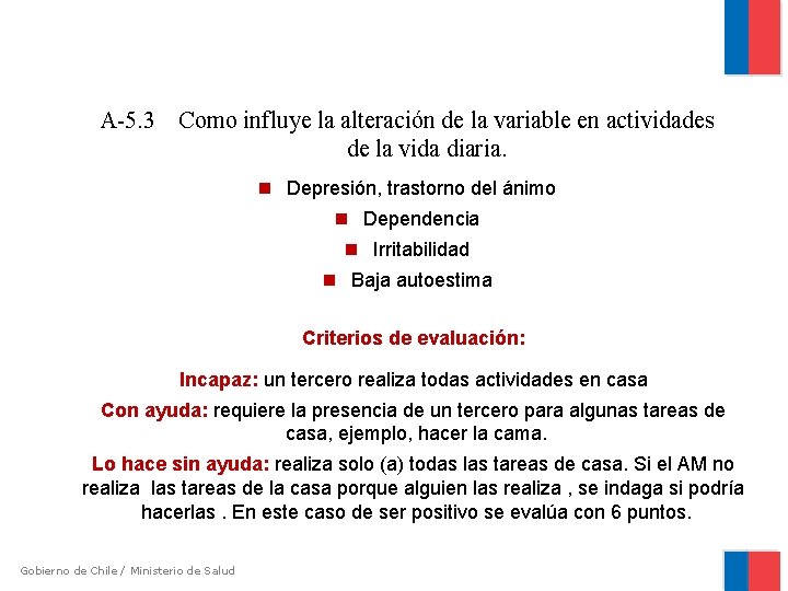 A-5. 3 Como influye la alteración de la variable en actividades de la vida