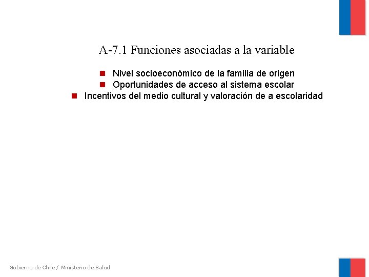 A-7. 1 Funciones asociadas a la variable Nivel socioeconómico de la familia de origen