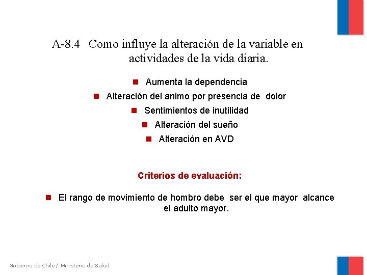 A-8. 4 Como influye la alteración de la variable en actividades de la vida