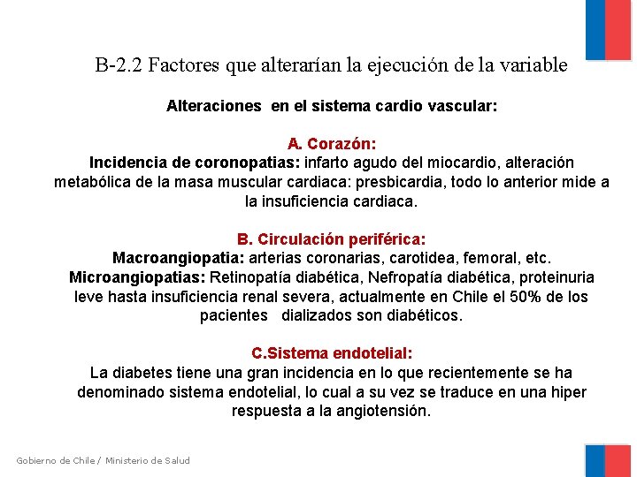 B-2. 2 Factores que alterarían la ejecución de la variable Alteraciones en el sistema