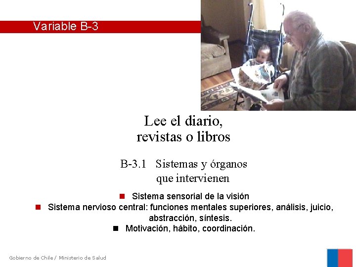 Variable B-3 Lee el diario, revistas o libros B-3. 1 Sistemas y órganos que