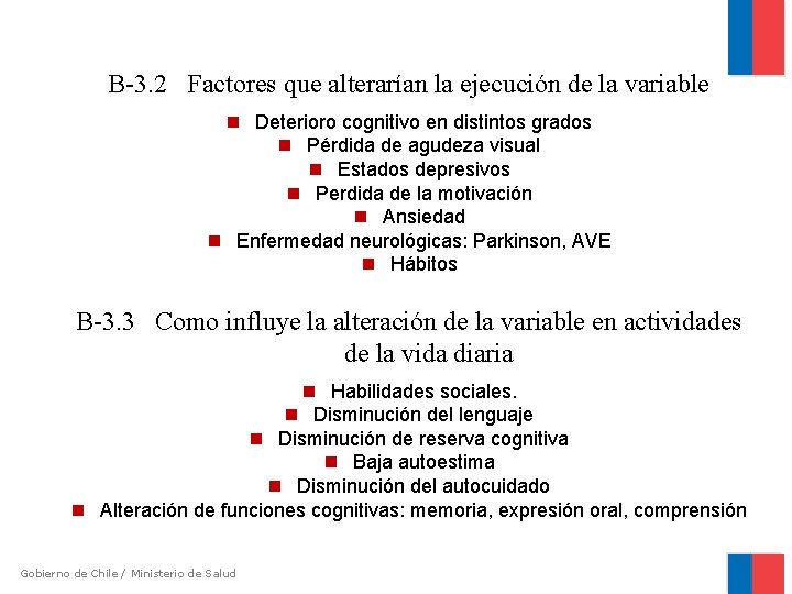 B-3. 2 Factores que alterarían la ejecución de la variable Deterioro cognitivo en distintos