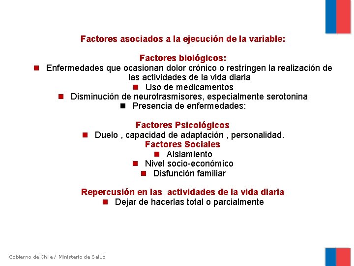 Factores asociados a la ejecución de la variable: Factores biológicos: Enfermedades que ocasionan dolor