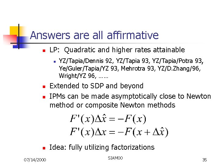Answers are all affirmative n LP: Quadratic and higher rates attainable n n 07/14/2000