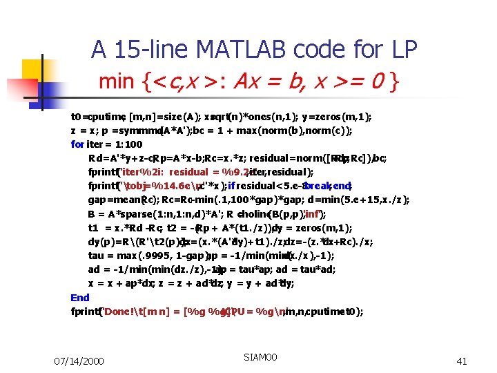 A 15 -line MATLAB code for LP min {<c, x >: Ax = b,