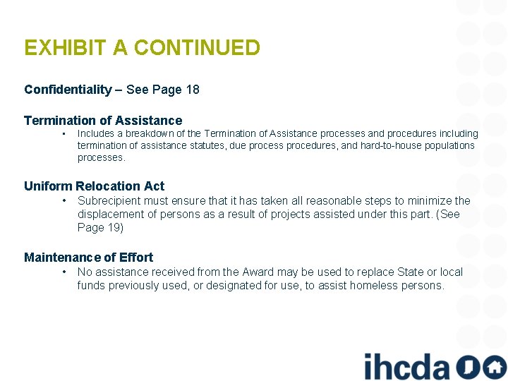 EXHIBIT A CONTINUED Confidentiality – See Page 18 Termination of Assistance • Includes a