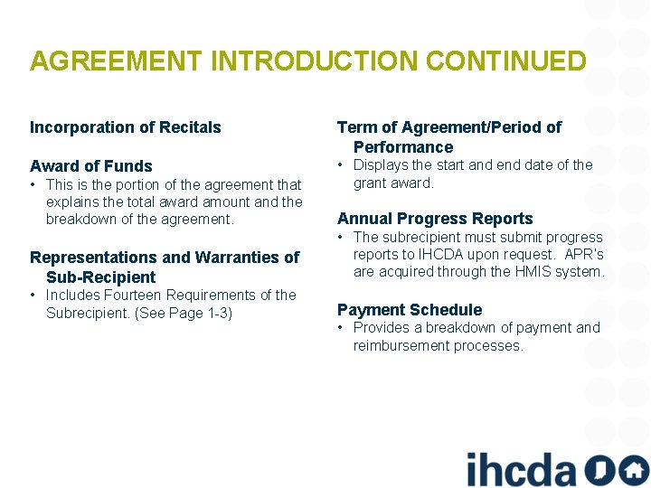 AGREEMENT INTRODUCTION CONTINUED Incorporation of Recitals Term of Agreement/Period of Performance Award of Funds