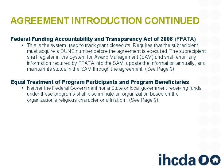 AGREEMENT INTRODUCTION CONTINUED Federal Funding Accountability and Transparency Act of 2006 (FFATA) • This