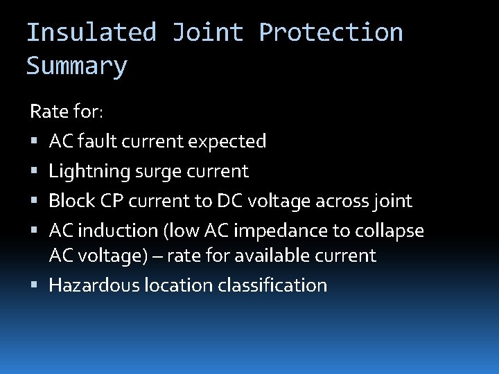 Insulated Joint Protection Summary Rate for: AC fault current expected Lightning surge current Block