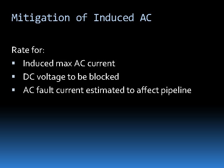 Mitigation of Induced AC Rate for: Induced max AC current DC voltage to be