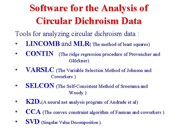 Software for the Analysis of Circular Dichroism Data Tools for analyzing circular dichroism data